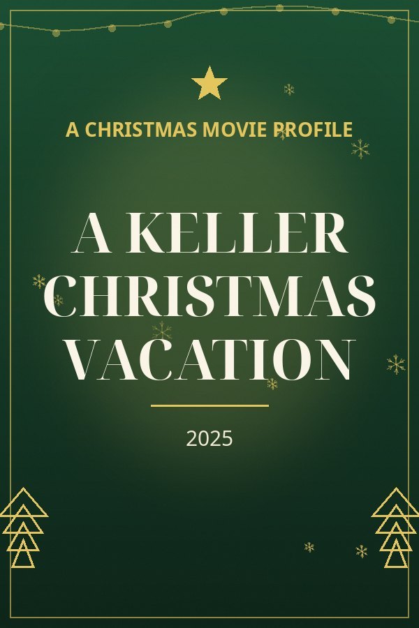 A Keller Christmas Vacation — designed title card art