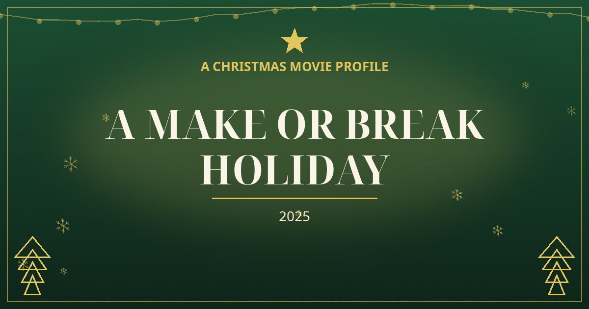 A Make or Break Holiday — original designed title card art