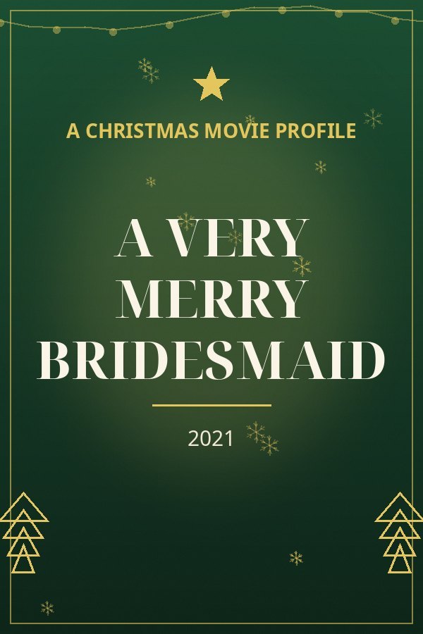 A Very Merry Bridesmaid — designed title card art
