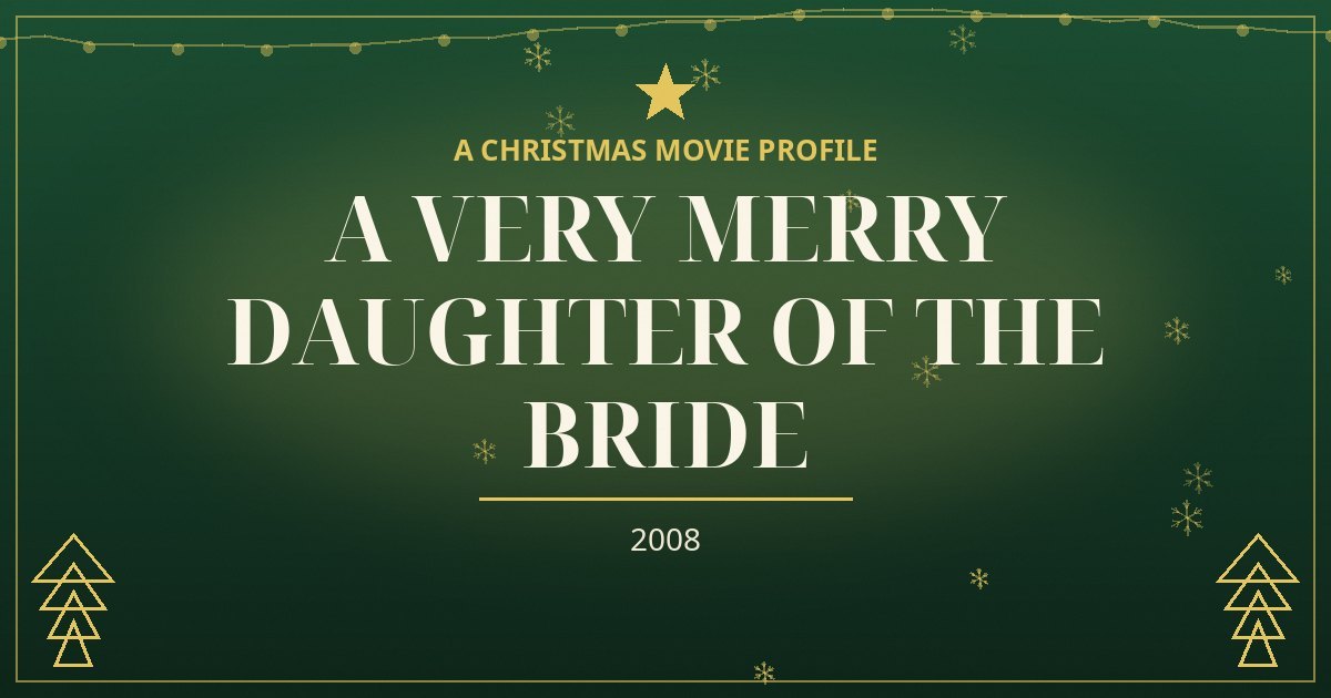 A Very Merry Daughter of the Bride — original designed title card art