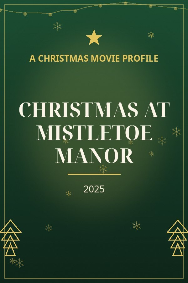 Christmas at Mistletoe Manor — designed title card art