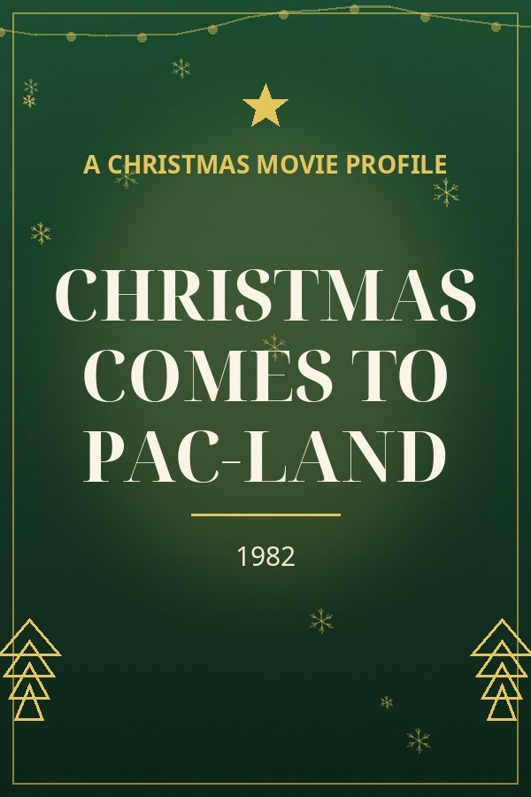 Christmas Comes to Pac-land — designed title card art