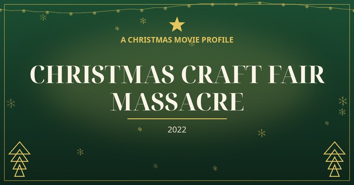 Christmas Craft Fair Massacre — original designed title card art