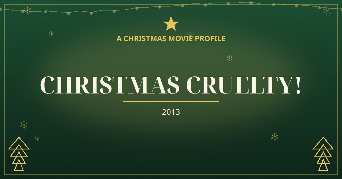 Christmas Cruelty! — original designed title card art