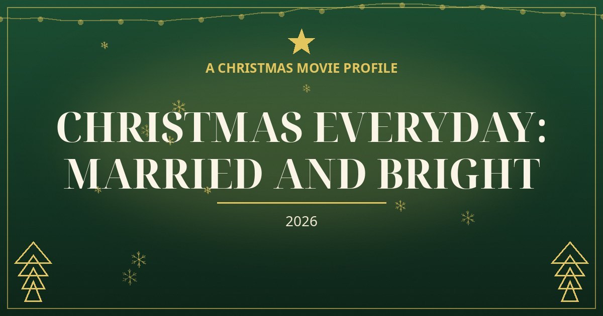 Christmas Everyday: Married and Bright — original designed title card art
