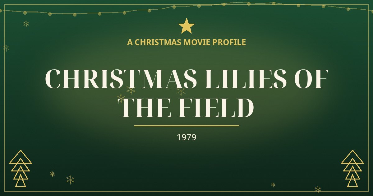 Christmas Lilies of the Field — original designed title card art