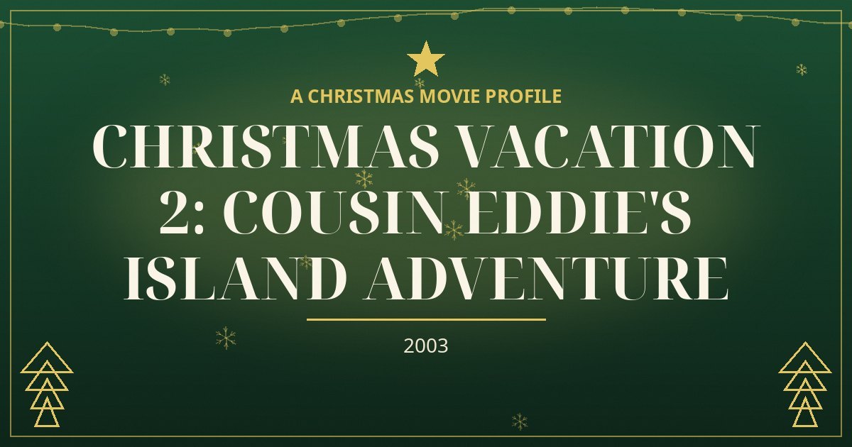 Christmas Vacation 2: Cousin Eddie's Island Adventure — original designed title card art