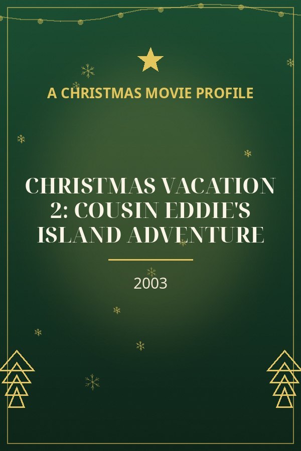 Christmas Vacation 2: Cousin Eddie's Island Adventure — designed title card art