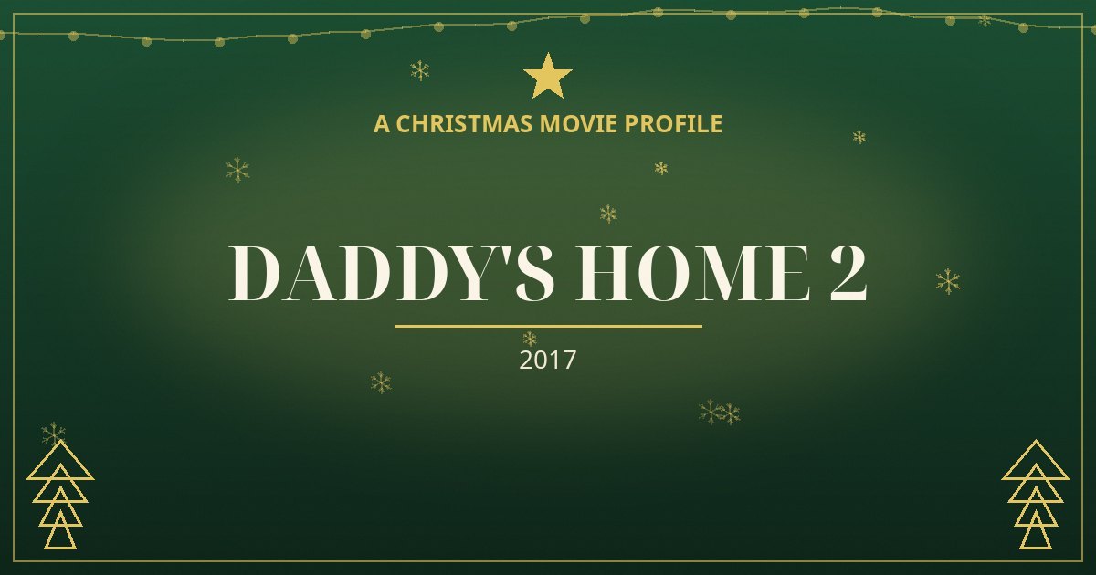 Daddy's Home 2 — original designed title card art
