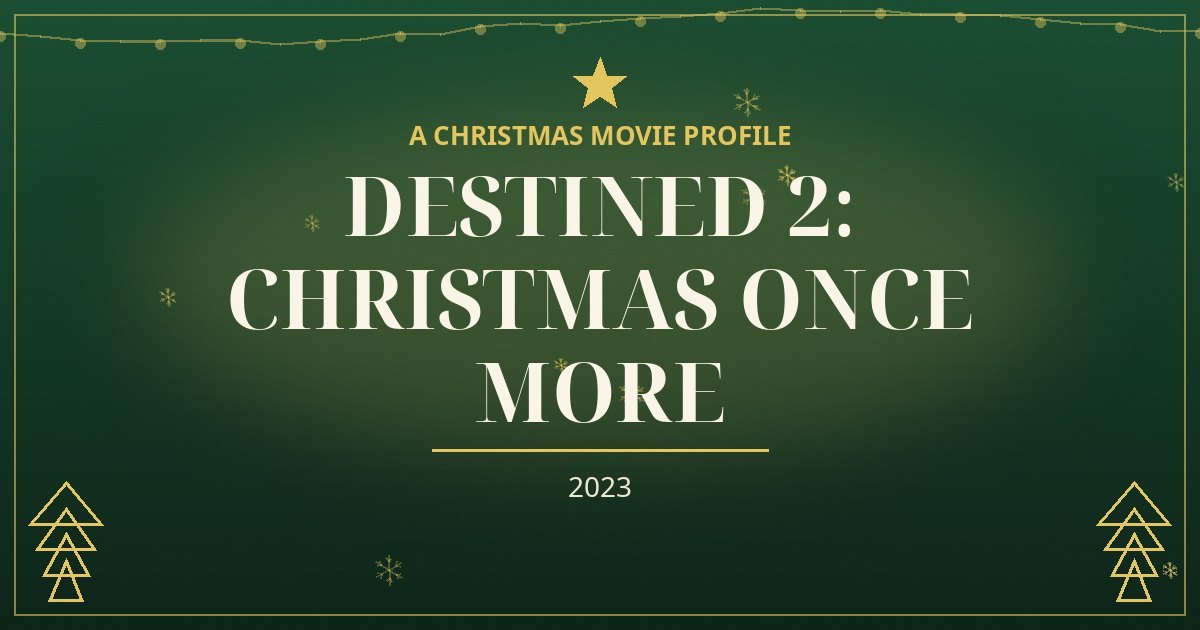 Destined 2: Christmas Once More — original designed title card art