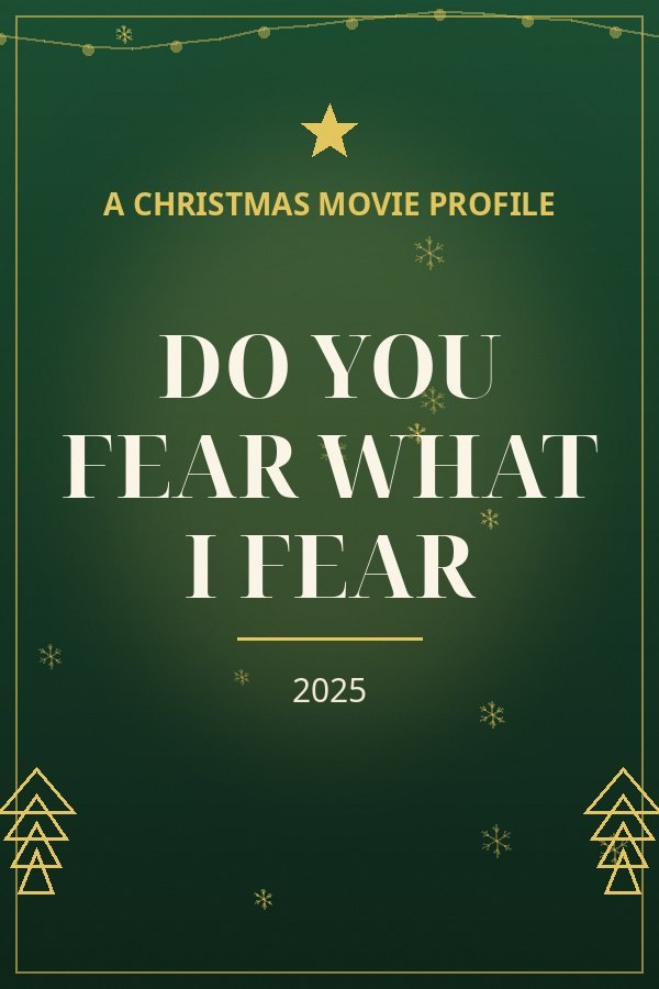 Do You Fear What I Fear — designed title card art