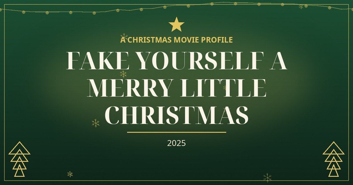 Fake Yourself a Merry Little Christmas — original designed title card art