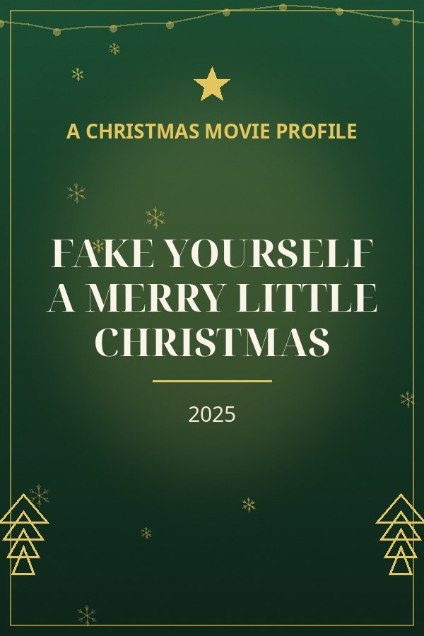 Fake Yourself a Merry Little Christmas — designed title card art