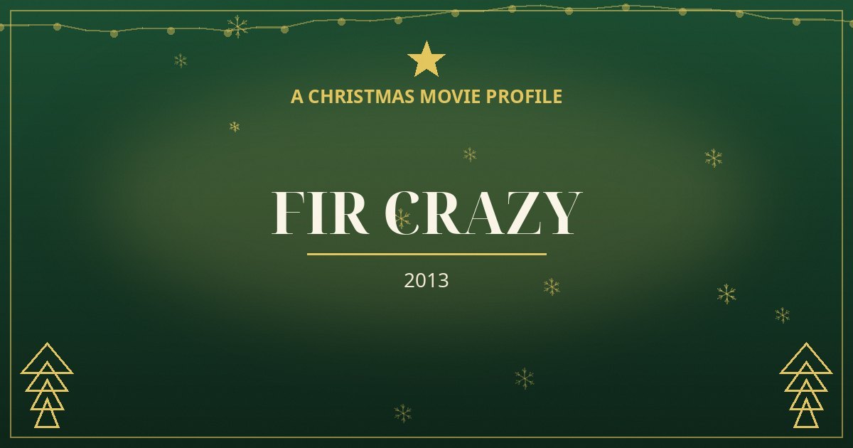 Fir Crazy — original designed title card art