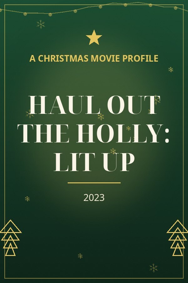 Haul Out the Holly: Lit Up — designed title card art