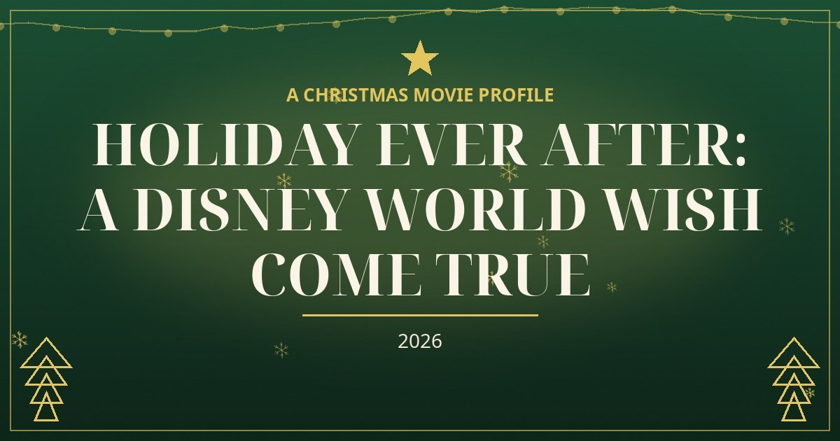 Holiday Ever After: A Disney World Wish Come True — original designed title card art