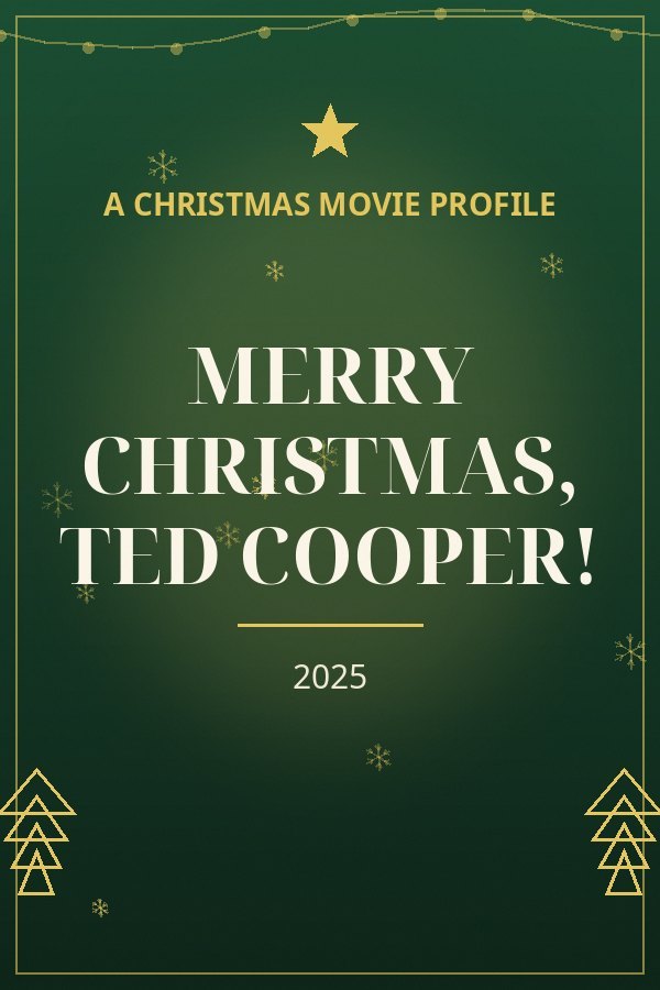 Merry Christmas, Ted Cooper! — designed title card art