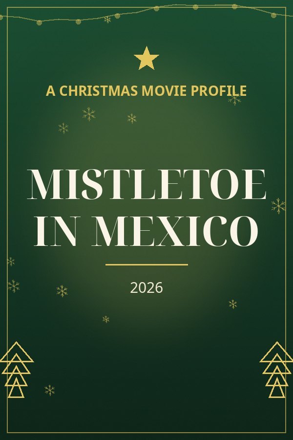 Mistletoe in Mexico — designed title card art