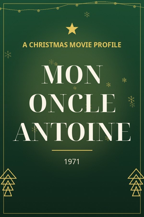 Mon Oncle Antoine — designed title card art