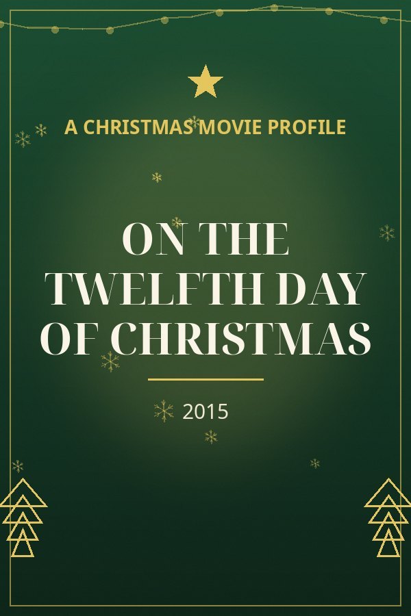 On the Twelfth Day of Christmas — designed title card art