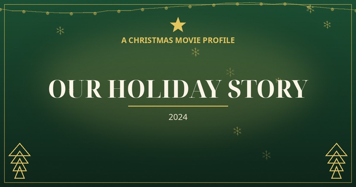 Our Holiday Story — original designed title card art