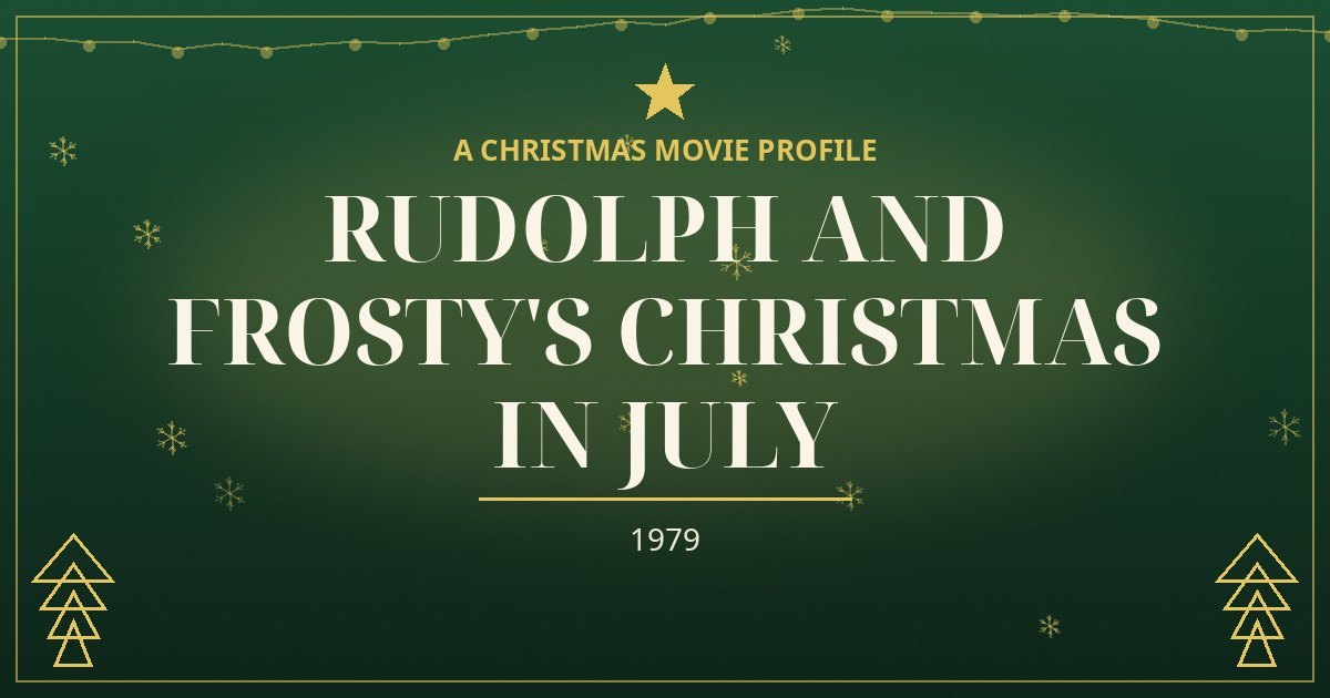 Rudolph and Frosty's Christmas in July — original designed title card art