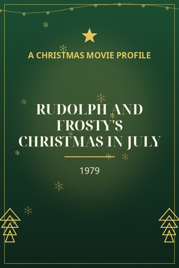 Rudolph and Frosty's Christmas in July — designed title card art