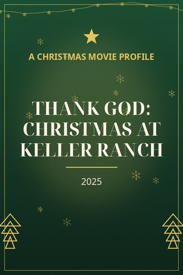 Thank God: Christmas at Keller Ranch — designed title card art
