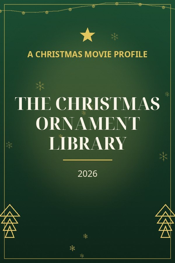 The Christmas Ornament Library — designed title card art
