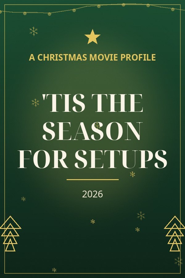 'Tis the Season for Setups — designed title card art
