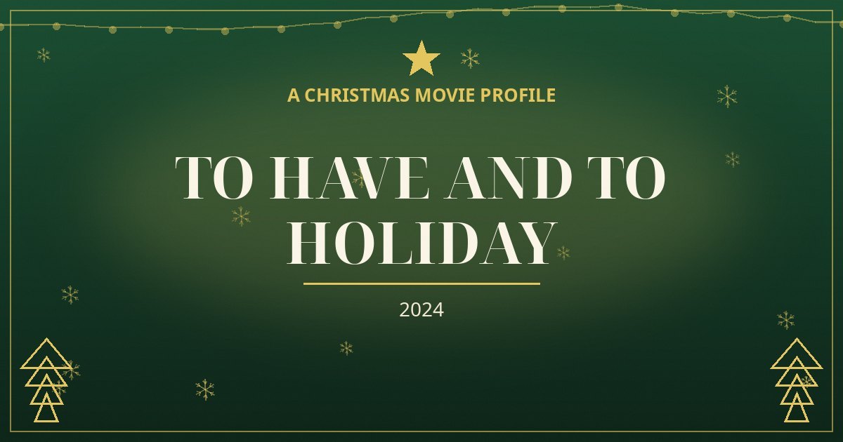 To Have and To Holiday — original designed title card art