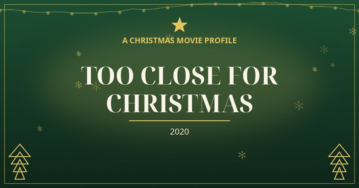 Too Close for Christmas — original designed title card art