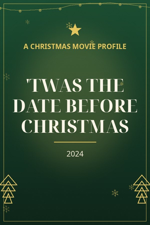 'Twas the Date Before Christmas — designed title card art