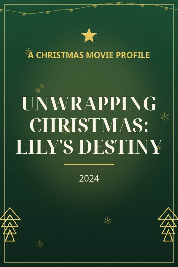 Unwrapping Christmas: Lily's Destiny — designed title card art