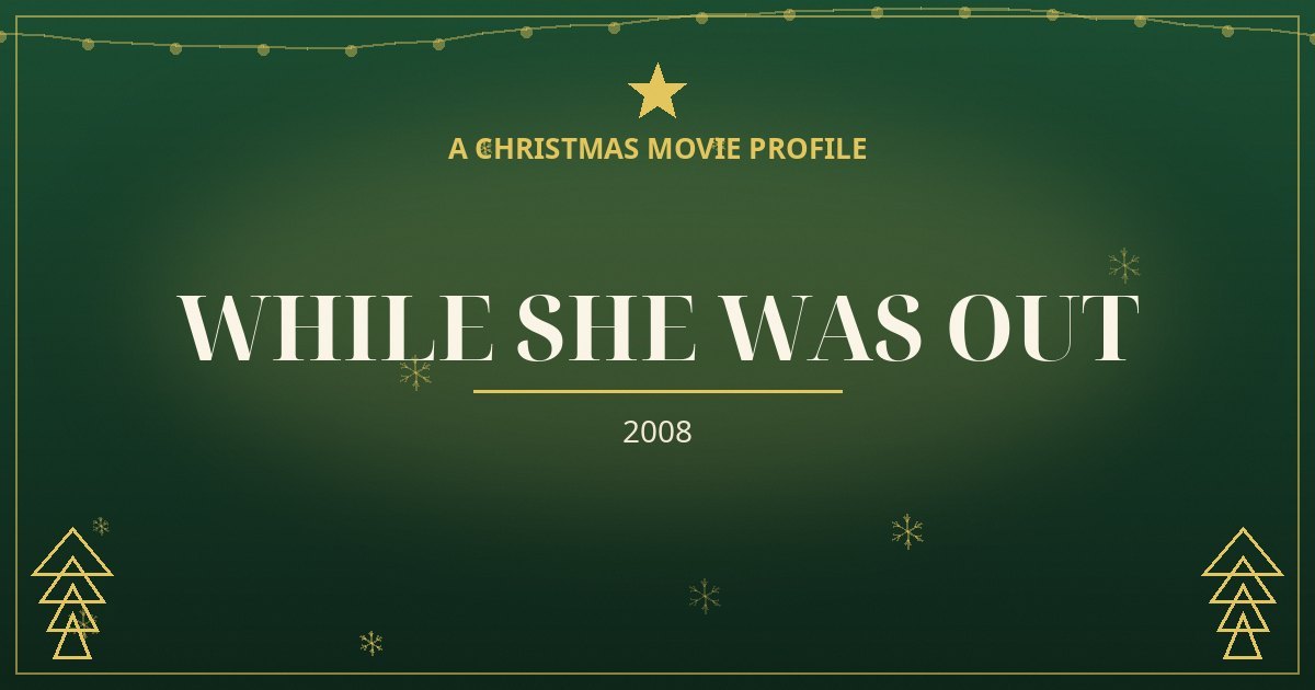 While She Was Out — original designed title card art