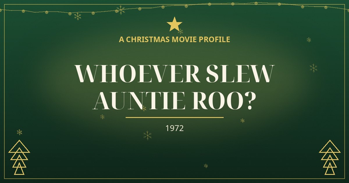 Whoever Slew Auntie Roo? — original designed title card art